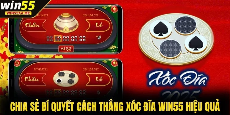 Cách Thắng Xóc Đĩa WIN55 - Kinh Nghiệm Xóc Cực Chuẩn 2025 3 Chia sẻ bí quyết cách thắng Xóc Đĩa WIN55 hiệu quả